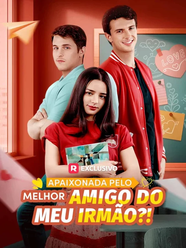 Pôster oficial de Apaixonada Pelo Melhor Amigo do Meu Irmão?!